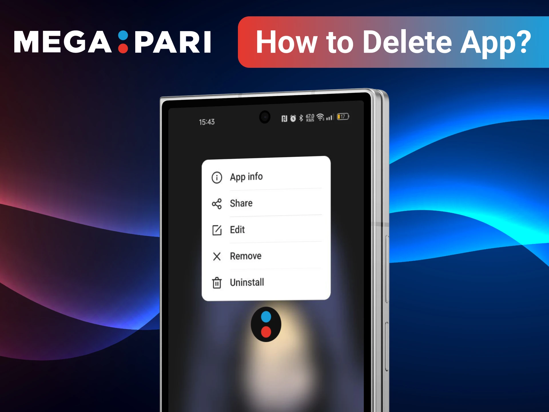 Managing or deleting the MegaPari app
