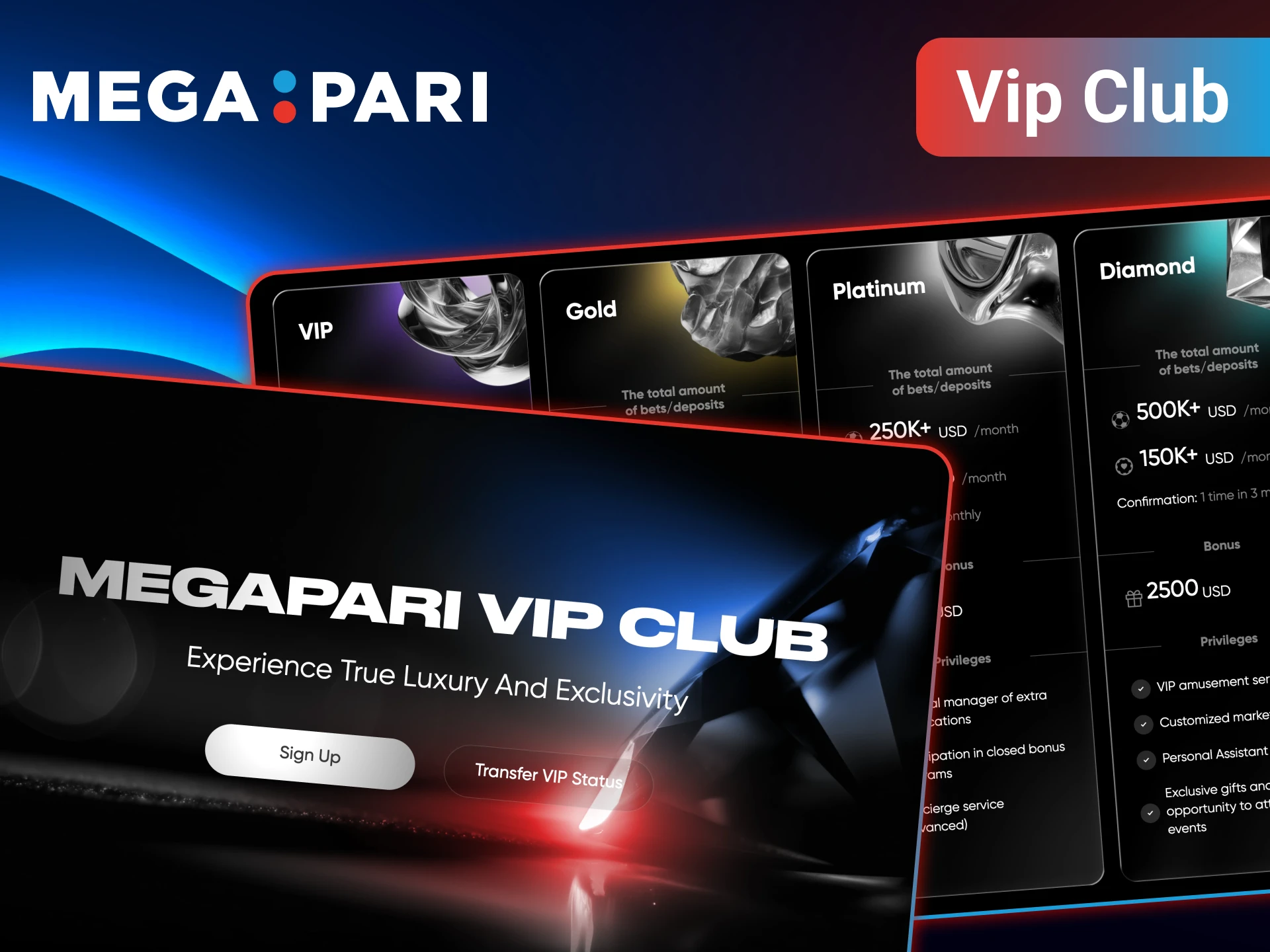 Step up to the VIP club to unlock exclusive rewards and high-end privileges at MegaPari.