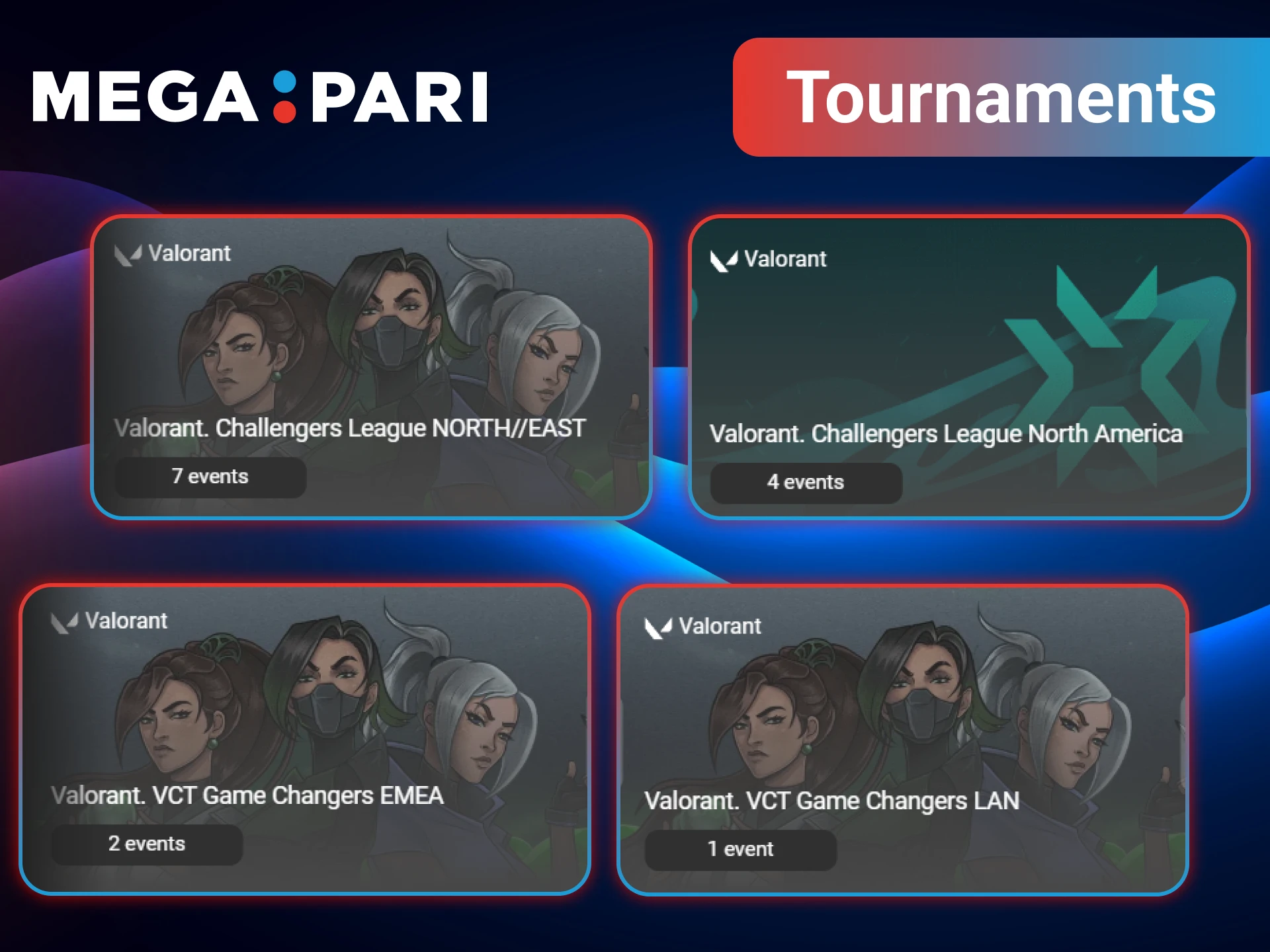 A wide variety of Valorant championships are open for betting on MegaPari.